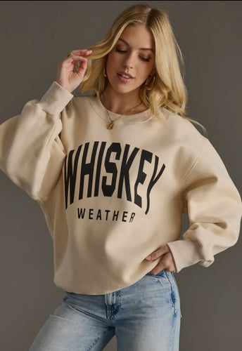 Whiskey Weather Sweatshirt (More Colors)
